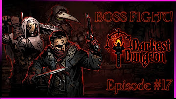 WIZENED HAG BOSS! - Darkest Dungeon 100% #17