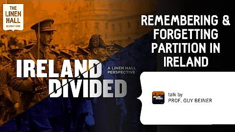 Remembering and Forgetting Partition in Ireland wi...