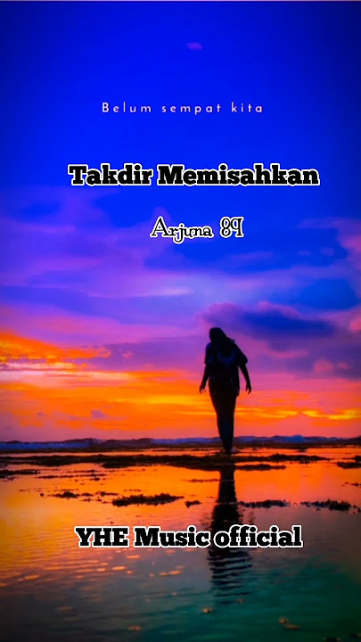 Takdir Memisahkan (Arjuna 89)//Lirik Lagu