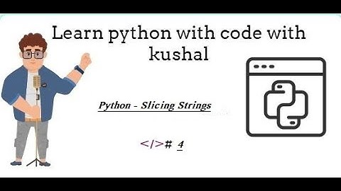 String Slicing And Other Functions In Python | Python Tutorials For Absolute Beginners In Hindi #3