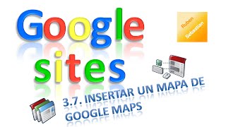 Curso de Google Sites: 3.7. Insertar Mapa de Google Maps. Vídeo tutorial (gratis)
