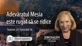 Adevăratul Mesia este rugat să se ridice | Mari isprăvi | Christine Darg | Sezonul 24 | Episodul 26