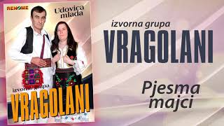 Izvorna grupa Vragolani - Pjesma majci (Audio 2021)