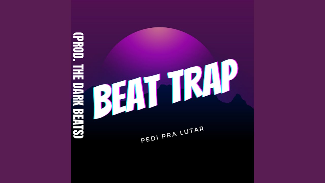 Beat Trap Pedi pra Lutar