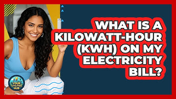 What Is A Kilowatt-hour (kWh) On My Electricity Bill? - Your Utilities Hub