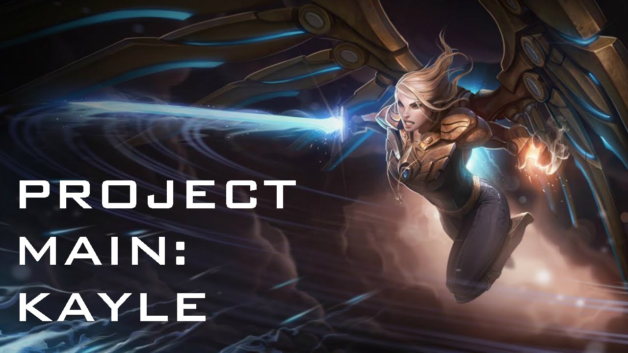 Project Kayle Project Main: Kayle - League of Legends - YouTube