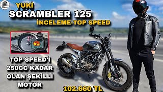 B VE A1 EHLİYET UYUMLU YUKİ SCRAMBLER 125 İNCELEME & TOP SPEED 250CC GİBİ & HERYERİ METAL! ALINIR MI