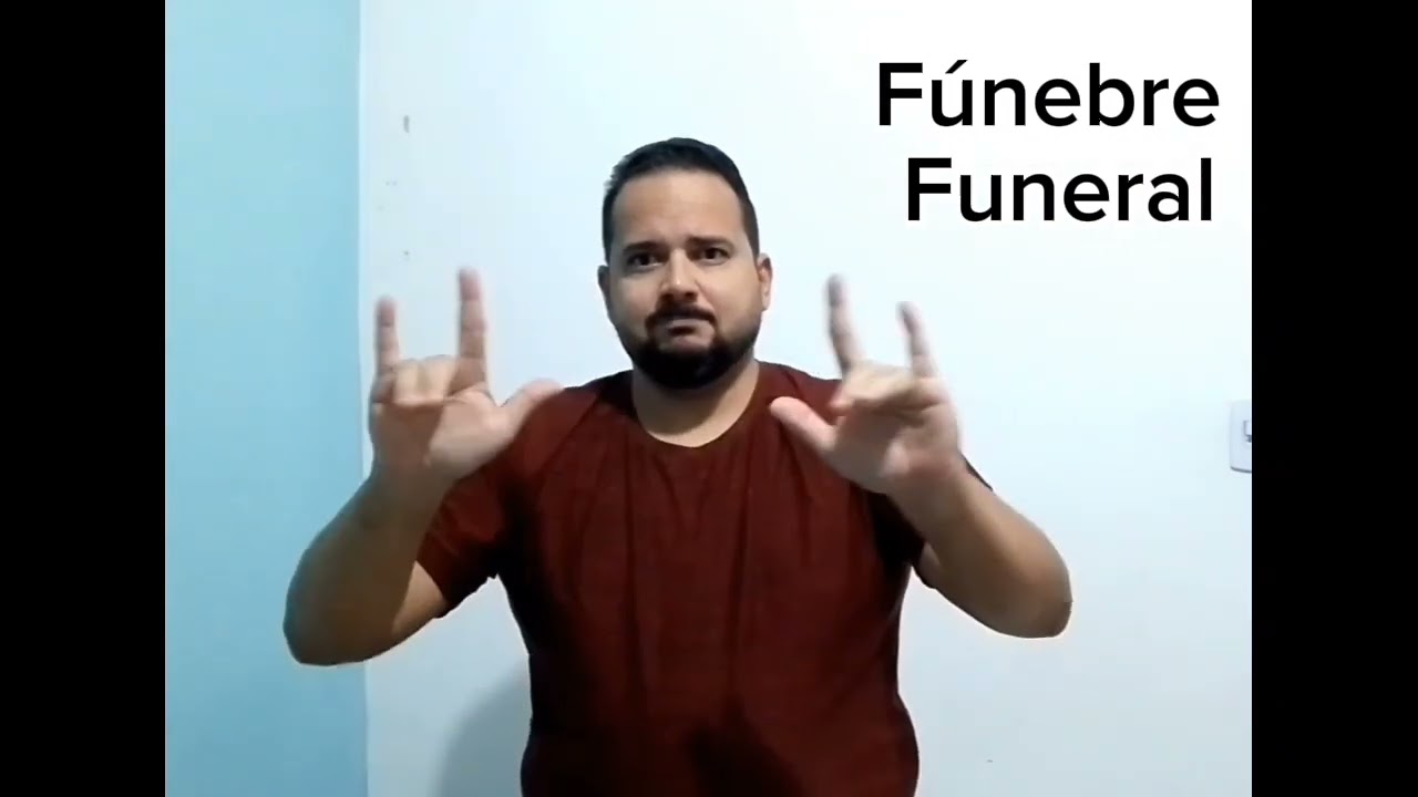 Fúnebre 葬儀 Sinal de Fúnebre / Funeral em Libras - YouTube