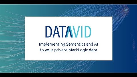 Implementing Semantics and AI to your private MarkLogic data