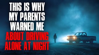 This is Why my Parents Warned Me About Driving Alone at Night.