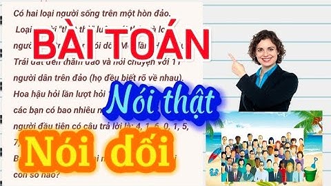 Các bài toán về nói thật nói dối năm 2024