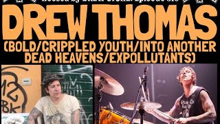 The NYHC Chronicles LIVE! Ep. #310 Drew Thomas (BOLD / Crippled Youth / Into Another /Dead Heavens)