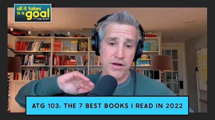 ATG 103: The 7 best books I read in 2022