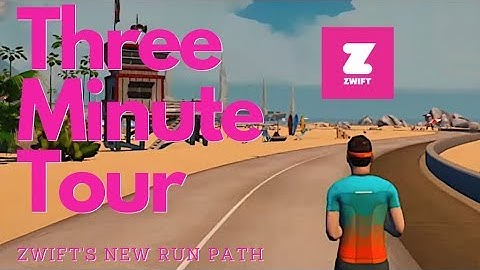 Three Minute Tour - New Zwift Run Path