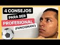 Como ser FUTBOLISTA ► 4 CONSEJOS de un DIRECTOR TECNICO (PROFESIONAL)😱