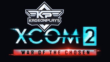 Kageon Plays | XCOM2 WOTC | IRONMAN | EP01 - Fresh Start!