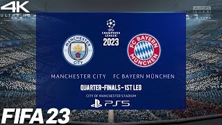 FIFA 23 | UCL 23 | Manchester City Vs. Bayern Munich | Quarter Finals - 1st Match
