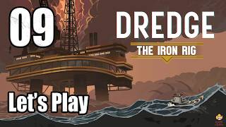 Dredge: The Iron Rig - Part 9: Rise