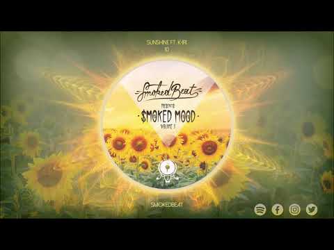 SmokedBeat — Sunshine - SmokedBeat X K-Iri | Smoked Mood vol.3