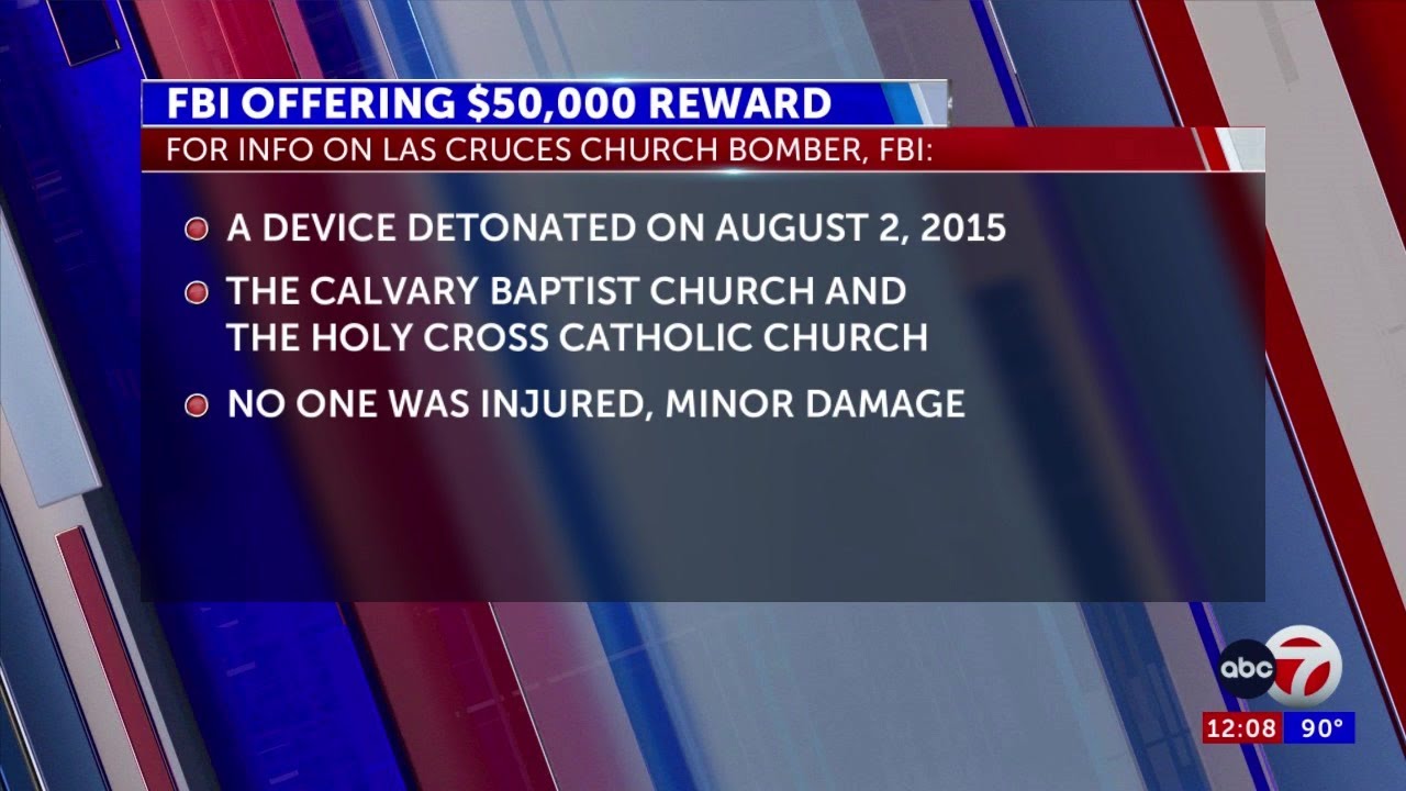 FBI offering $50,000 reward for information on Las Cruces church bomber ...