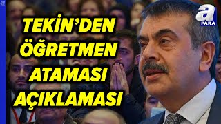 Yeni Öğretmen Atamaları Ne Zaman Yapılacak? Bakan Yusuf Tekin Açıkladı L A Para