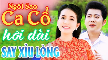 SAY XỈU LÒNG Ca Cổ Hơi Dài Mới Nhất💛Hồ Minh Đương, Phương Cẩm Ngọc Ca Cổ Hơi Dài⭐Ngôi Sao Ca Cổ 2025
