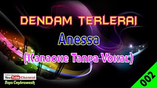 Dendam Terlerai by Anessa | Karaoke Tanpa Vokal