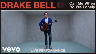 Drake Bell - "Call Me When You’re Lonely" Live Performance | Vevo chords