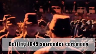 Beijing 1945 surrender ceremony