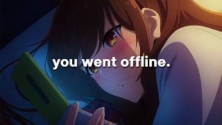 you went offline.