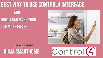 Best Way to Use Control4 Interface and how it can make your Life more easier.