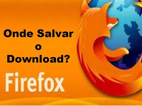 Vídeo: Onde O Firefox Salva Arquivos