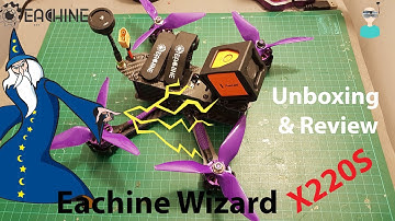 Eachine Wizard X220S - Unboxing & Review
