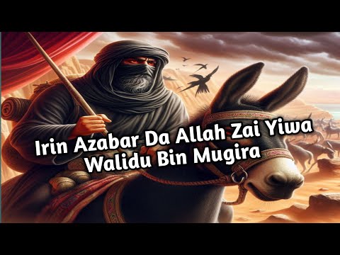Irin Azabar Da Allah ZaiYiwa Walidu Bin Mugira Daga Sheikh Malam Abba Cikin Wa Azin Suratul Mudassir