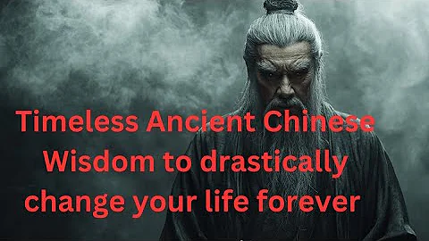 25 Powerful Ancient Chinese Philosophy teachings to Transform your life