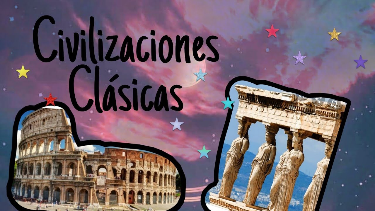 Civilizaciones clásicas YouTube
