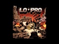 Lo-Pro - Pushed Aside 3