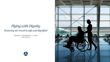 Flying with Dignity: Ensuring air travel is safe and dignified