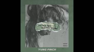 Yung Pinch - Another Day Another Dollar Prod Matics 