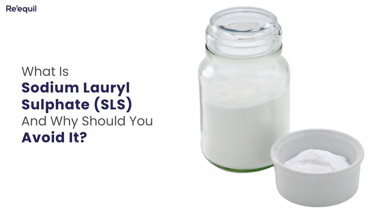What Is Sodium Lauryl Sulphate (SLS) And Why Should You Avoid It?