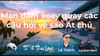 Lê Thành - Mạn đàm xoay quanh các câu hỏi về sao Át chủ