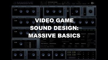 Video Game Sound Design Tutorial - Massive Basics