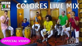 Grupo Extra Colores Live Mix (Bachata) Urban Latin