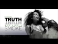 Truth hurts smoke