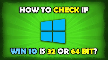 How To Check Windows 10 Version? 32 or 64 bit?