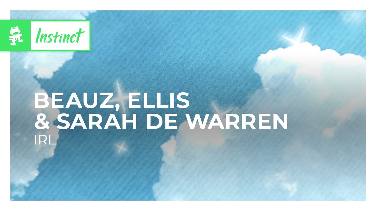 BEAUZ, Ellis & Sarah de Warren - IRL [Monstercat Release]