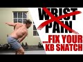 Kettlebell Snatch Made Easy, No More Wrist Banging | Chandler Marchman