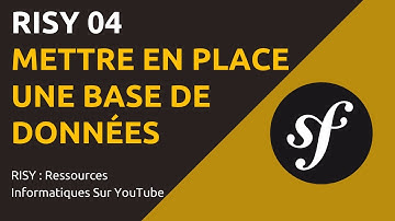 RISY 04 : METTRE EN PLACE UNE BASE DE DONNÉES