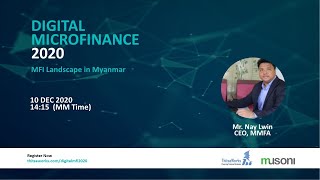 Digital Microfinance 2020 - MFI Landscape in Myanmar - U Nay Lwin