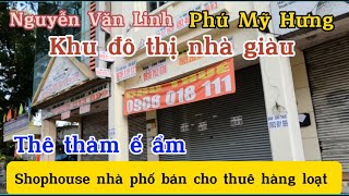 Ôm Hàng , loạt nhà đầu tư shophouse triệu đô Vỡ Mộng vì ế ẩm | khu Đô Thị nhà giàu Phú Mỹ Hưng